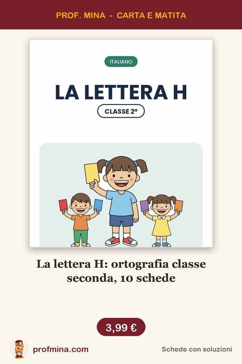 La lettera H: ortografia classe seconda, 10 schede