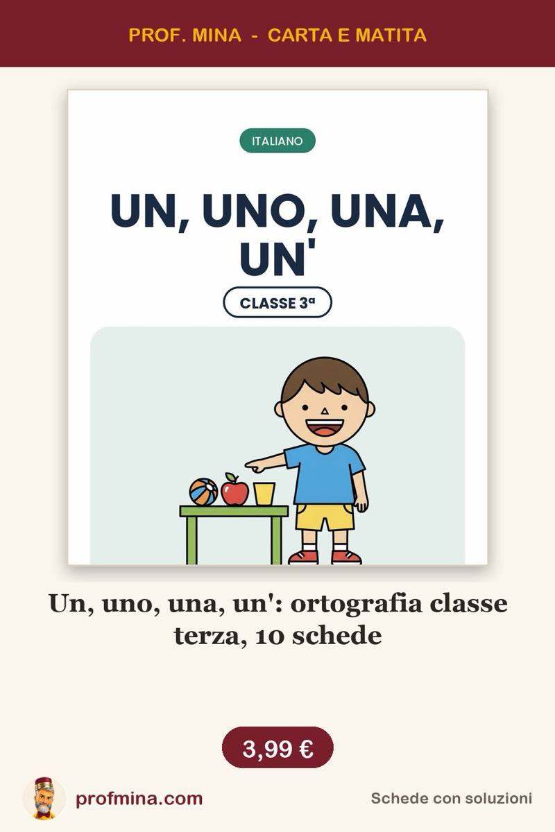 Un, uno, una, un': ortografia classe terza, 10 schede