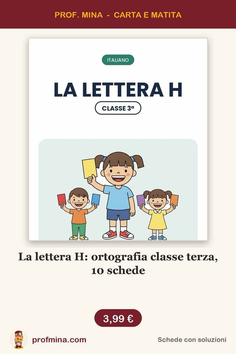 La lettera H: ortografia classe terza, 10 schede