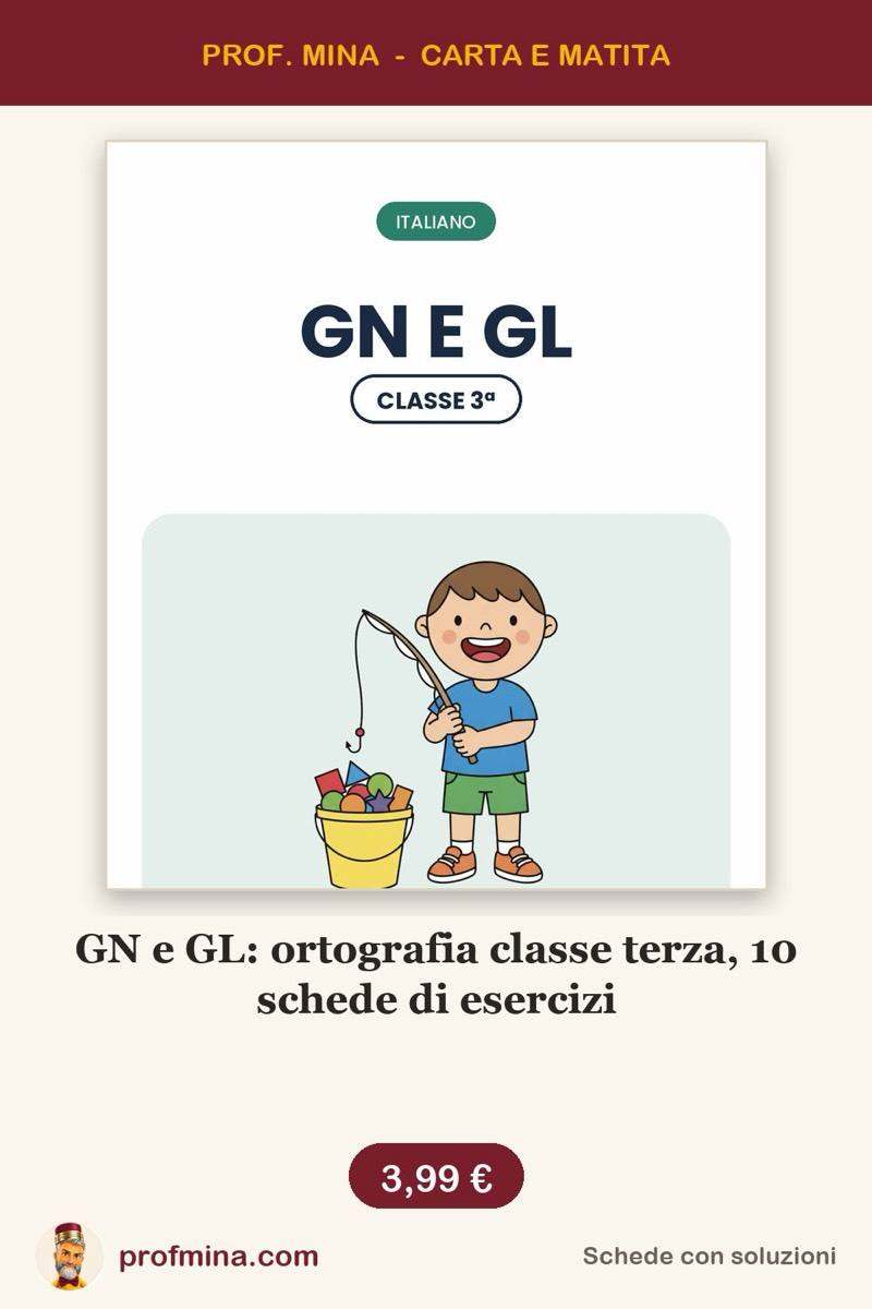GN e GL: ortografia classe terza, 10 schede di esercizi