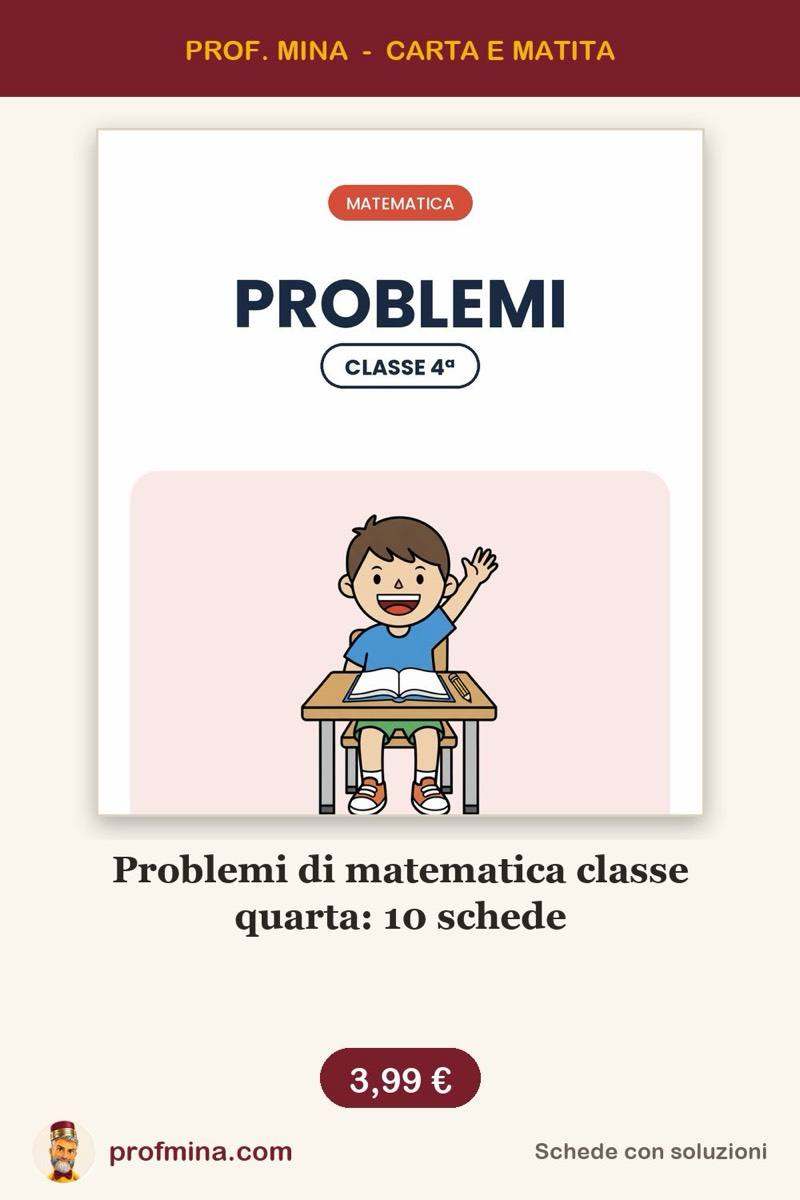 Problemi di matematica classe quarta: 10 schede