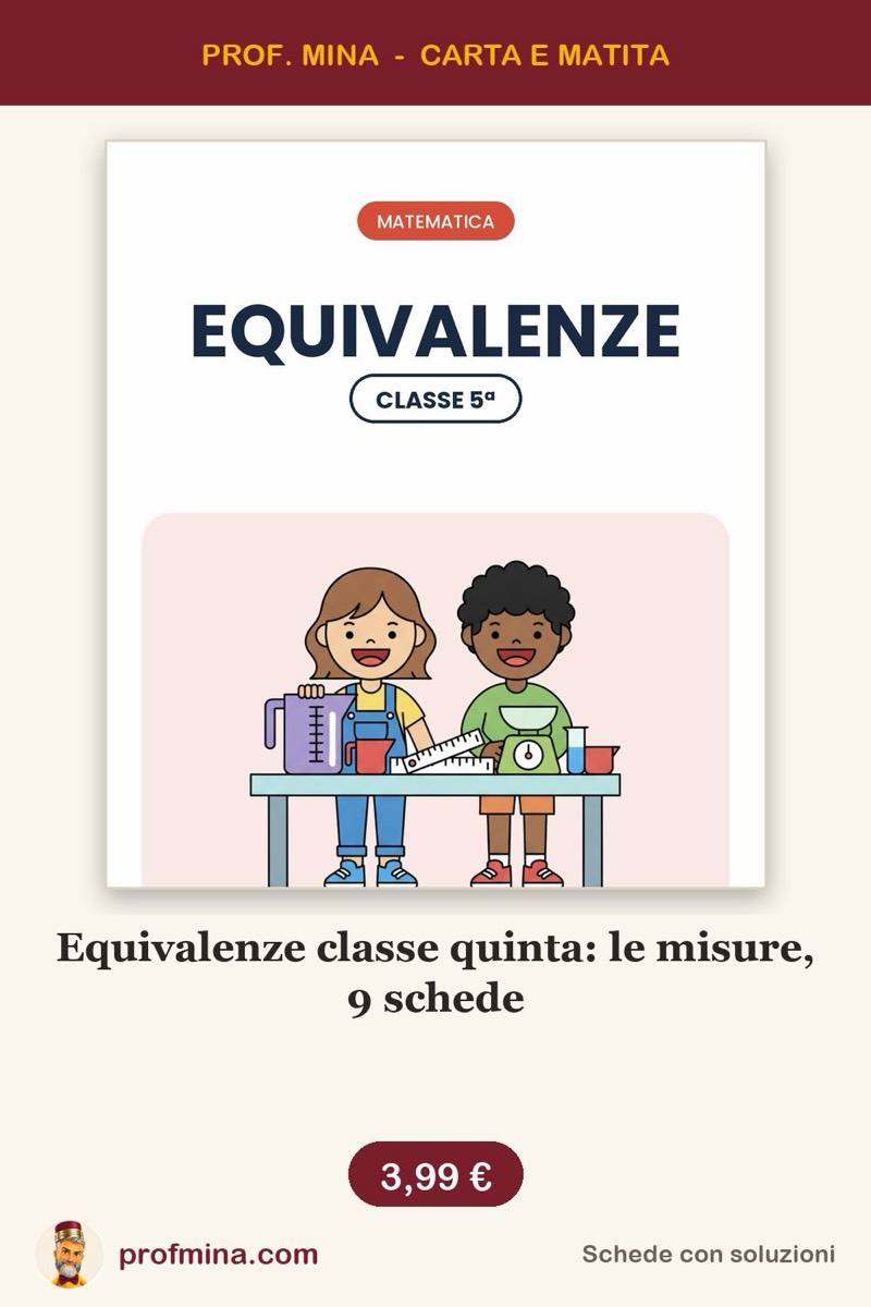 Equivalenze classe quinta: le misure, 9 schede
