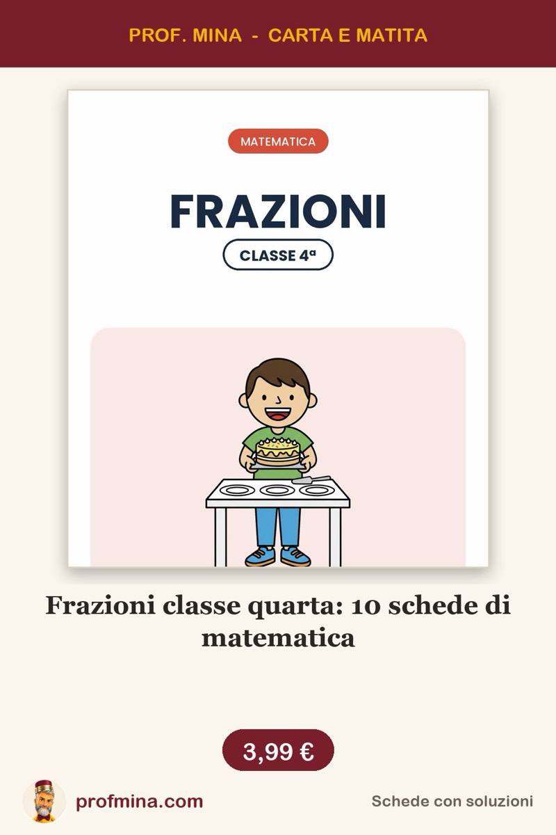 Frazioni classe quarta: 10 schede di matematica