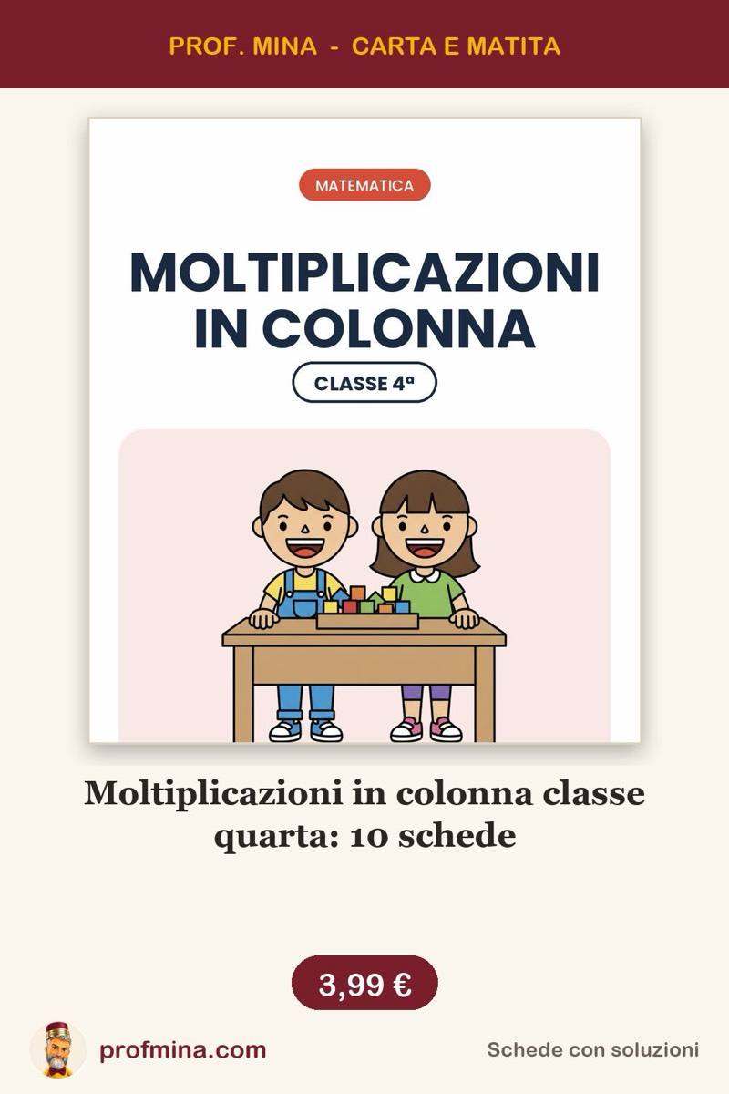 Moltiplicazioni in colonna classe quarta: 10 schede