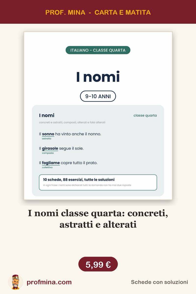 I nomi classe quarta: concreti, astratti e alterati