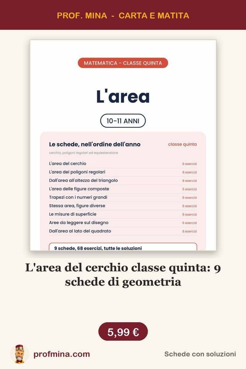 L'area del cerchio classe quinta: 9 schede di geometria