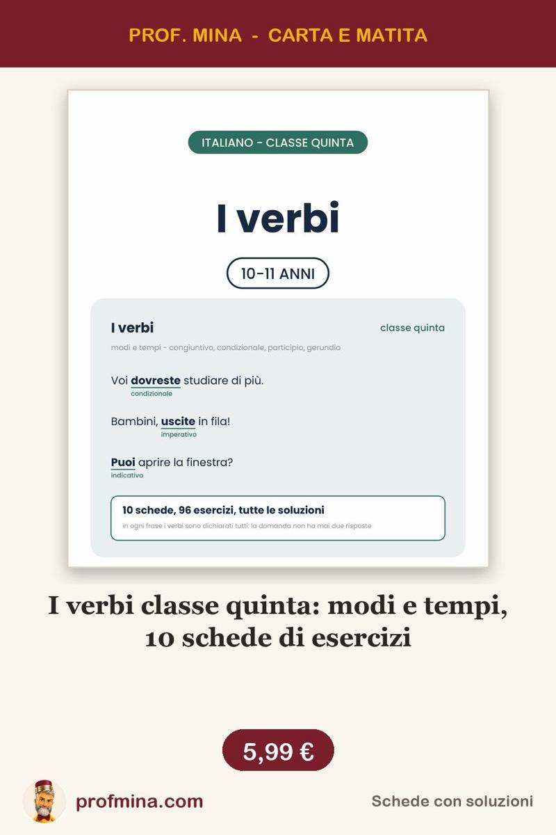I verbi classe quinta: modi e tempi, 10 schede di esercizi