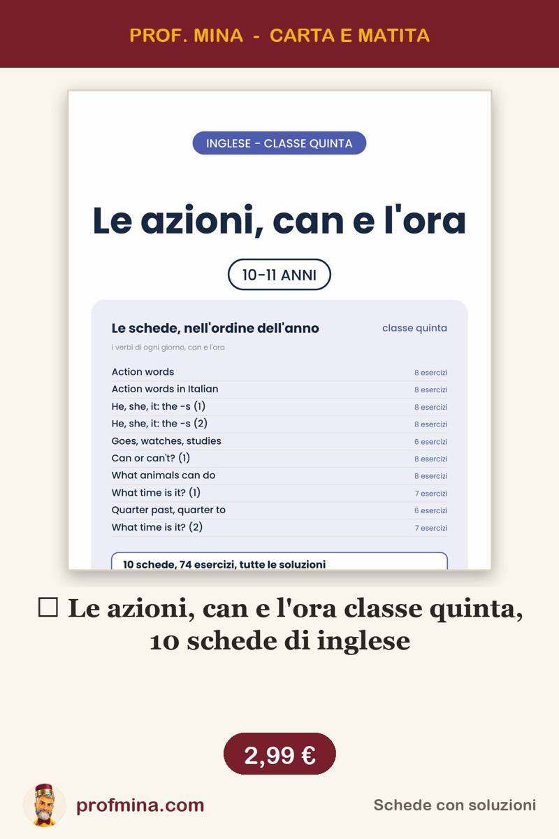 ⏰ Le azioni, can e l'ora classe quinta, 10 schede di inglese