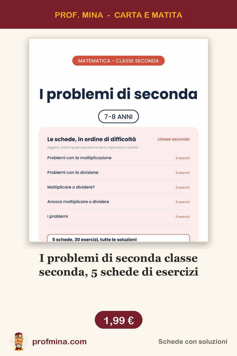 I problemi di seconda classe seconda, 5 schede di esercizi