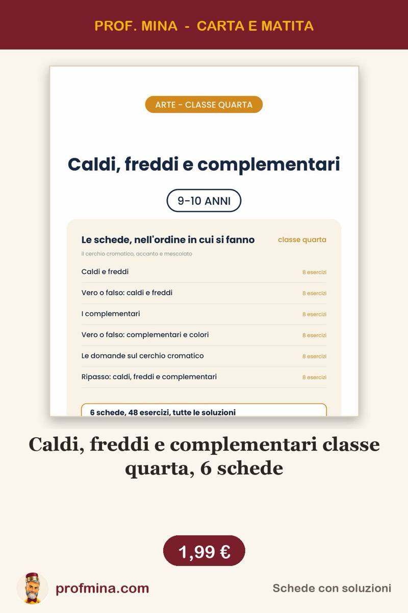 Caldi, freddi e complementari classe quarta, 6 schede